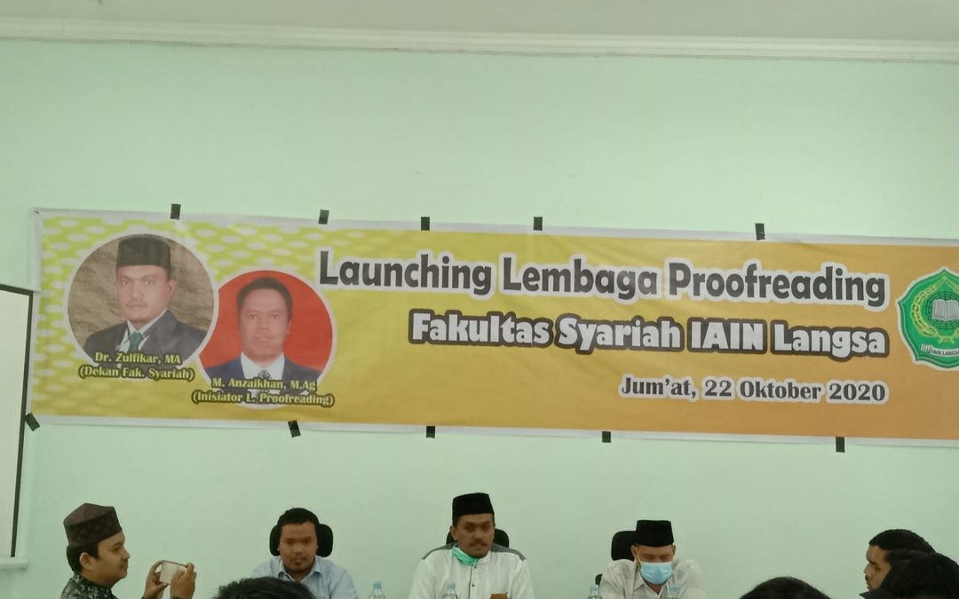 Fakultas Syariah IAIN Langsa Melaunching Lembaga proofreading